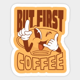 But First Coffee Sticker